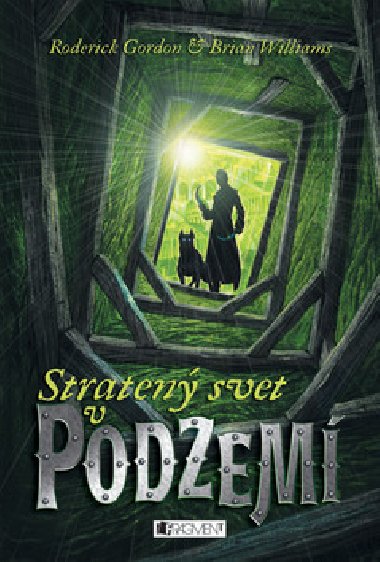 Straten svet v podzem - Roderick Gordon; Brian Williams
