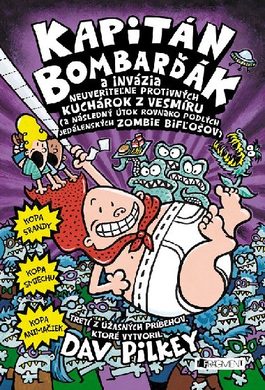 Kapitn Bombark 3: Invzia neuveritene protivnch kuchrok z vesmru - Dav Pilkey