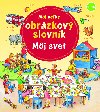 Mj vek obrzkov slovnk Mj svet - Daniela Prusse