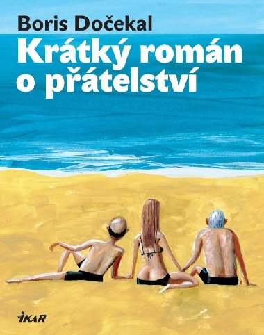 Krtk romn o ptelstv - Boris Doekal
