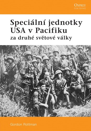 Speciln jednotky usa v pacifiku za drhh svtov vly - Gordon Rottman