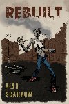 Rebuilt - Alex Scarrow