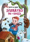 Zvieratko pre Tadea - Peter Gajdok; Martin Luciak