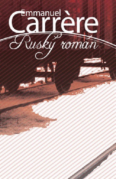 Rusk romn - Emmanuel Carrre