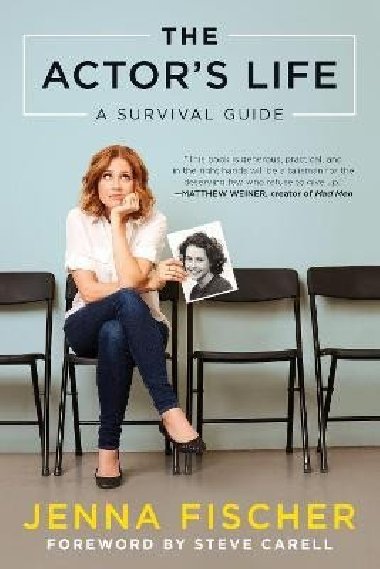 The Actors Life: A Survival Guide - Fischer Jenna