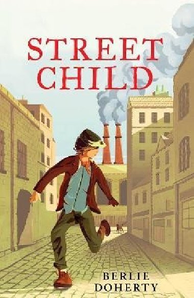 Street Child (HarperCollins Childrens Modern Classics) - Doherty Berlie