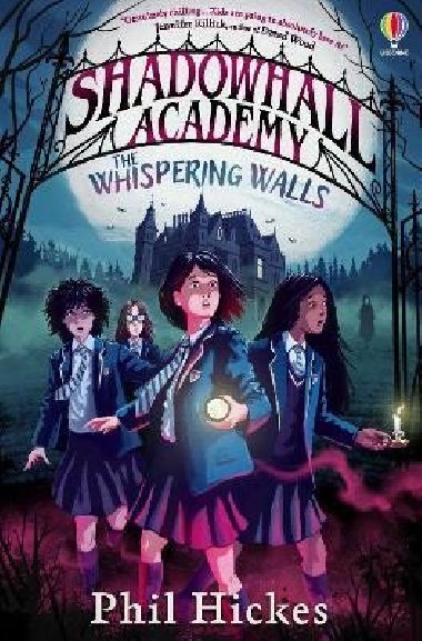 Shadowhall Academy: The Whispering Walls - Hickes Phil