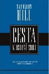 Cesta k osobní moci - Napoleon Hill