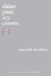 Shine Your Icy Crown - Lovelace Amanda
