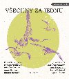 Vechny za jednu - Soukupov Petra, Dvokov Petra, Geislerov Aa, Bolav Anna, Bellov Bianca, Monk Josef, Piltov