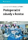 Perioperan zsady v kostce - Jaroslava Jedlikov; Tom Svoboda; Jana Wichsov