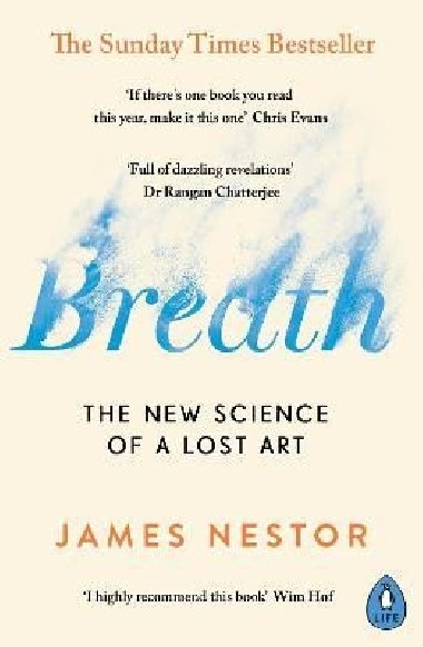 Breath: The New Science of a Lost Art - Nestor James