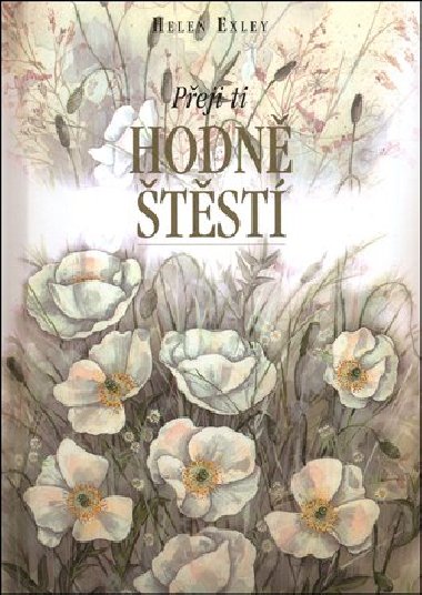 Přeji ti hodně štěstí - Helen Exley; Juliette Clarkeová