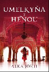 Umelkya henny - Alka Joshi