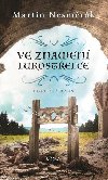 Ve znamen lukostelce - Martin Nesmrk