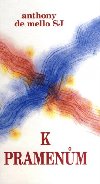 K pramenm - Anthony De Mello
