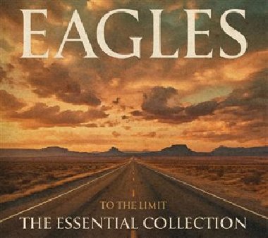 To The Limit: The Essential Collection (LIMITED) - The Eagles