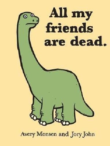 All My Friends Are Dead - neuveden