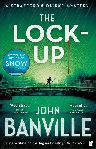 The Lock-Up: A Strafford and Quirke Murder Mystery - Banville John