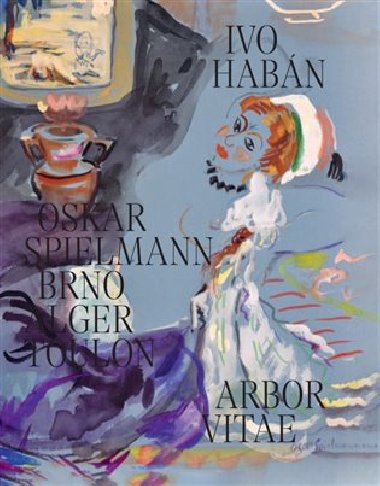 Oskar Spielmann. Brno, Alger, Toulon - Ivo Habn