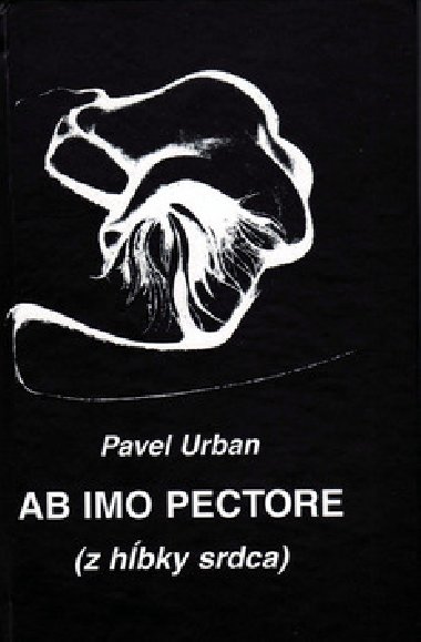 Ab imo pectore - Pavel Urban