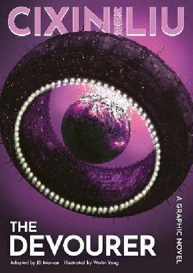 Cixin Liu´s The Devourer: A Graphic Novel - Cch´-Sin Liou