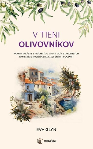 V tieni olivovnkov - Eva Glyn