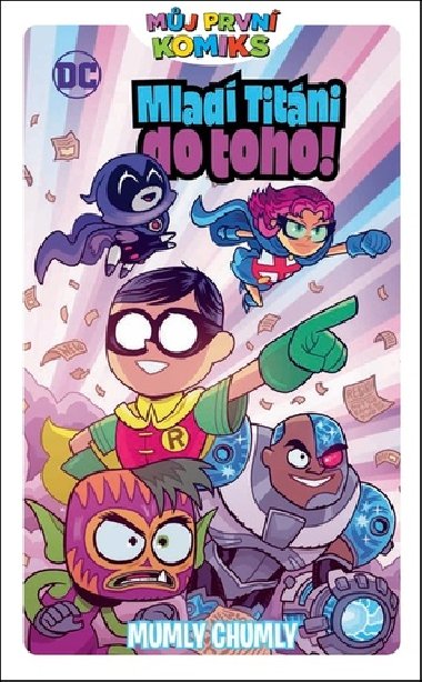 Mj prvn komiks: Mlad titni do toho! - Mumly chumly - neuveden