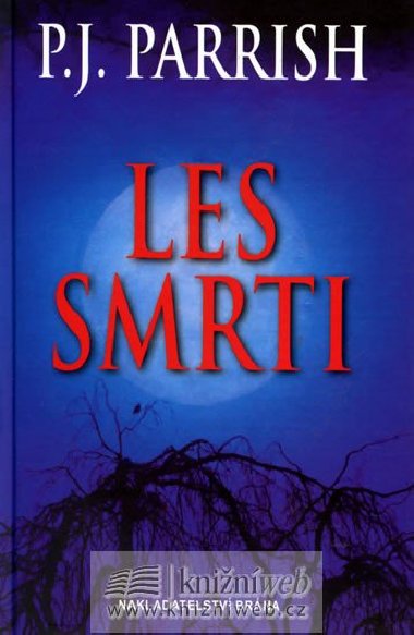 Les smrti - P. J. Parrish