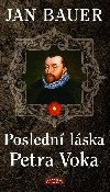Posledn lska Petra Voka - Jan Bauer