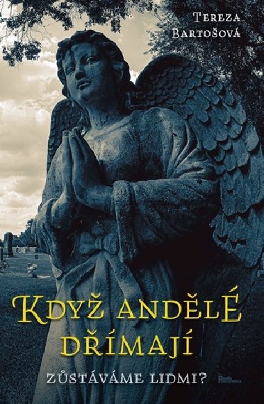 Kdy andl dmaj - Tereza Bartoov