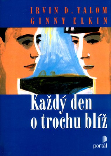 Kad den o trochu bl - Irvin D. Yalom; Ginny Elkin