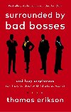 Surrounded by Bad Bosses and Lazy Employees - Erikson Thomas