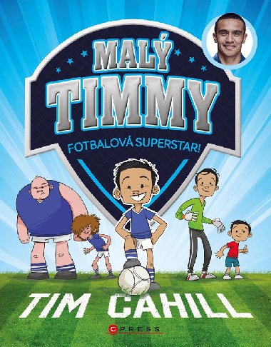 Mal Timmy - fotbalov superstar - Tim Cahill