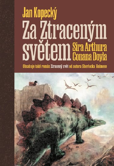 Za Ztracenm svtem Sira Arthura Conana Doyla - Jan Kopeck