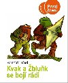 Kvak a bluk se boj rdi - Arnold Lobel