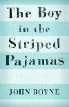 The Boy in the Striped Pajamas - Boyne John