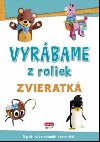 Vyrbame z roliek Zvieratk - 
