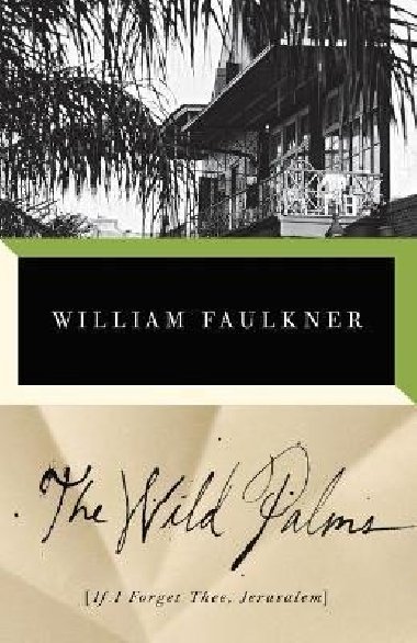 The Wild Palms - Faulkner William
