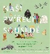 Nai zvec soused - Jak souctit s kadou chlupatou, slizkou i pichlavou bytost na planet Zemi - Jason Gruhl, Matthieu Ricard