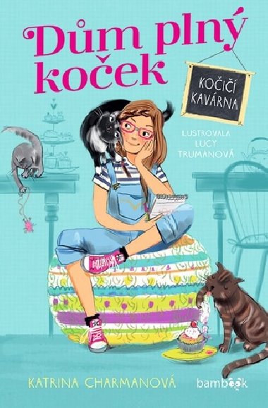 Dům plný koček - Kočičí kavárna - Katrina Charmanová; Lucy Trumanová