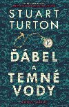 bel a temn vody - Stuart Turton