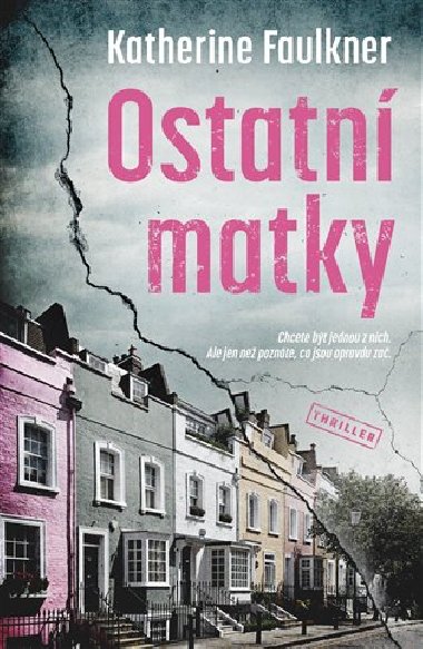 Ostatn matky - Katherine Faulkner