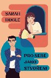 Pro sebe jako stvoeni - Sarah Hogle