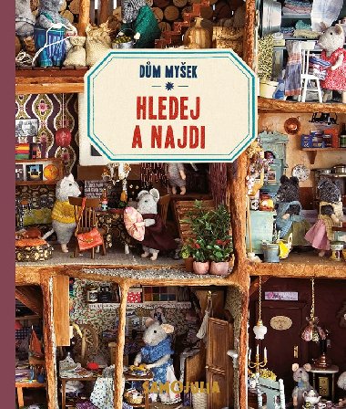 Dům myšek - Hledej a najdi - Karina Schaapman