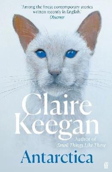 Antarctica: A genuine once-in-a-generation writer. THE TIMES - Keeganov Claire