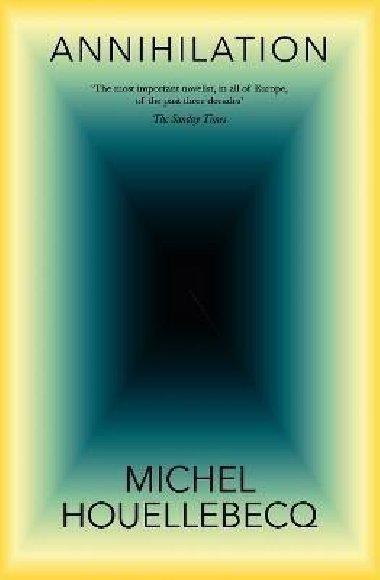Annihilation - Houellebecq Michel
