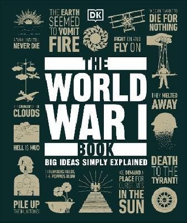 The World War I Book: Big Ideas Simply Explained - Dorling Kindersley