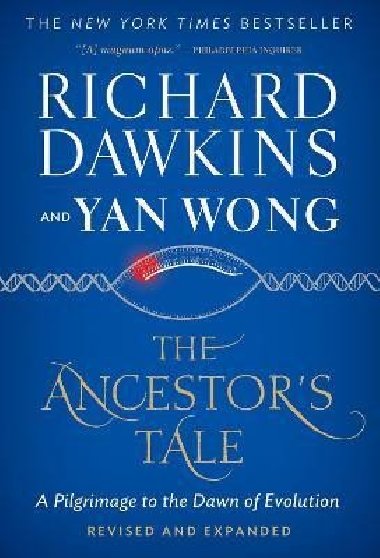 The Ancestors Tale: A Pilgrimage to the Dawn of Evolution - Dawkins Richard