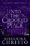 Into The Crooked Place - Christo Alexandra